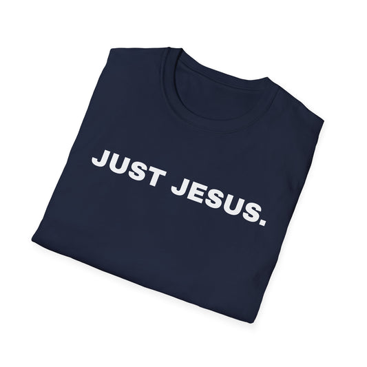 Just Jesus - Unisex Softstyle T-Shirt